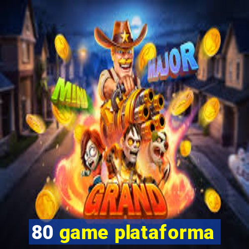 80 game plataforma